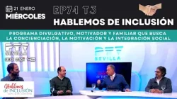 ?HABLEMOS DE INCLUSIÓN HD | T03 E74 | 21enero ?HABLEMOS DE INCLUSIÓN HD | T03 E74 | 21enero