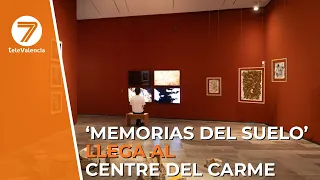 'Memories of the Soil' arrives at the Centre del Carme Cultura Contemporània
