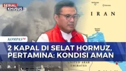 Pertamina Pastikan ABK dan 2 Kapal yang Terjebak di Selat Hormuz Aman | SAPA MALAM