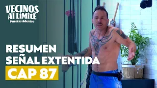 Resumen Día 87 | Vecinos al Límite Puertas Adentro