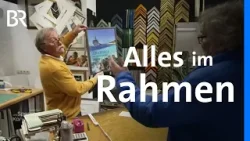 Rahmenmacher Michael Back: Ein Handwerk für die Kunst | Zwischen Spessart und Karwendel | BR Rahmenmacher Michael Back: Ein Handwerk für die Kunst | Zwischen Spessart und Karwendel | BR