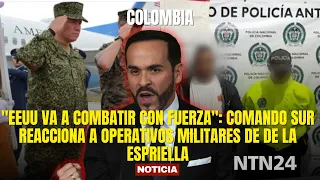 "The US is going to fight hard": Southern Command reacts to De la Espriella's military operations