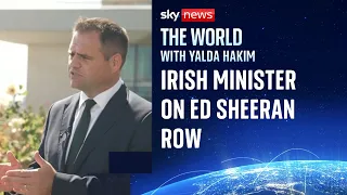 Irish minister on Sheeran row: 'Artists speak truth to power'