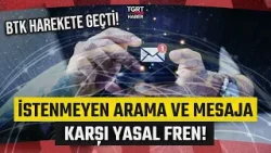 İstenmeyen Arama ve Mesaja Neşter! Kurala Uymayana Büyük Ceza Geliyor - TGRT Haber