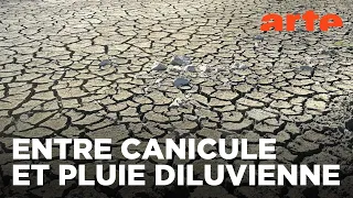 Sécheresses et inondations, chercheurs en action | Documentaire | ARTE