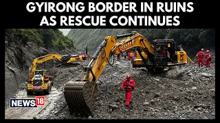 Nepal Flash Floods | Chinese Rescuers Reach Devastated Gyirong Border | Tibet Flood | N18G