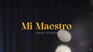 Mi Maestro | Sarahí Espinoza - Videoclip OFICIAL