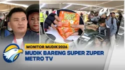 Monitor Mudik - Bantuan Super Zuper Bersama Metro TV