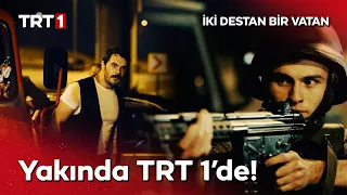İki Destan Bir Vatan Yakında TRT 1’de! | "Bu gece bir tamirci, bu memleketi tamir edecek!"