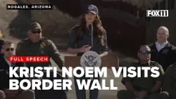 Kristi Noem visits Trump's 'big, beautiful' southern border wall, slams Biden immigration policies