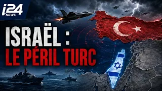 🇹🇷 Israel: The Turkish Threat