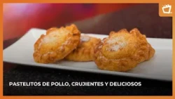 Paso a paso para elaborar unos pastelitos de Pollo Rico
