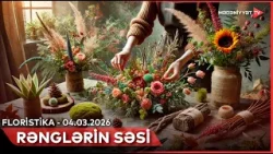 Rənglərin səsi - Floristika | 04.03.2026