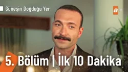 Güneşin Doğduğu Yer 5. Bölüm | İlk 10 Dakika @GüneşinDoğduğuYeratv