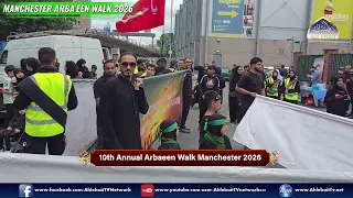10th Annual Arbaeen Walk Manchester 2026 | Chehlum Imam Hussain (AS) Jaloos | Safar 1448 / 2026