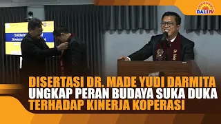 DR. MADE YUDI DARMITA'S DISSERTATION REVEALS THE ROLE OF 'SUKA DUKA' CULTURE IN COOPERATIVE PERFO...
