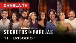 Secretos de Parejas - EPISODIO 1 - El Viaje de Nuestras Vidas - Canela.TV