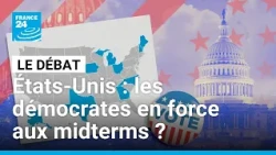 Midterms aux États-Unis : les démocrates en position de force ? • FRANCE 24