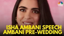 Isha Ambani Takes The Stage At Her Brother Anant's Pre-wedding Bash In Jamnagar | N18V