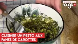 Cuisiner un pesto avec des fanes de carotte - Les Astuces de Camille