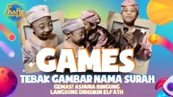 Ashura Bingung Tebak Nama Surah, Sampai Dibisikin Elfath! #hafizindonesia2026