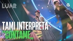 TAMI INTERPRETA "Cóntame" | LUAR