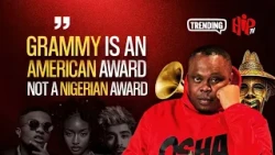 Grammy Is an American Award, Not a Nigerian Award Respect, The Headies & Chronicles of Afrobeats
