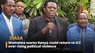 Wamalwa warns Kenya could return to ICC over rising political violence