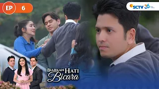 FULL Fico Gamau Reno Masuk Ke Hidup Arina Lagi? | Biarkan Hati Bicara - Episode 6