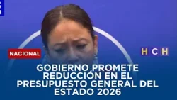 Gobierno promete reducción en el presupuesto general del estado 2026