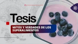 Tesis | Super alimentos: mitos y verdades