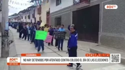 Cajamarca: No arrests made for school attack on election day.