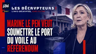 Marine Le Pen veut soumettre le port du voile au référendum