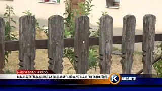 LETARTÓZTATÁSBA KERÜLT AZ ÉLETTÁRSÁT 8 HÓNAPIG ELZÁRTAN TARTÓ FÉRFI