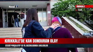 Chilling Incident in Kırıkkale! They Dismembered the Body and Kept It in a Freezer for 10 Years