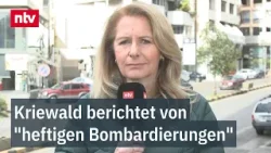 Kriewald berichtet von "heftigen Bombardierungen" - Lage im Libanon weiter angespannt