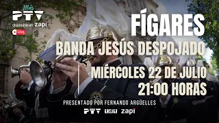 🟣 SENTIR COFRADE GRANADA HD | S06E36 | Fígares, Jesús Despojado Bugle and Drum Band | Jul 21