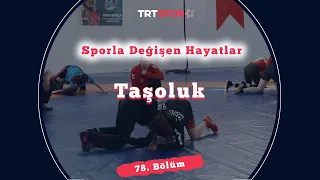 Afyonkarahisar Taşoluk'ta Sporla Değişen Hayatlar | 78. Bölüm