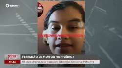Long holiday weekend reports homicides of women in Jaboatão, Caruaru and Petrolina |#NovaGeral