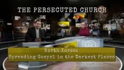Преследуемая церковь в Северной Корее: распространение Евангелия в самых темных уголках мира.