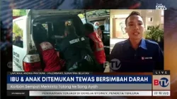Polisi Kantongi Identitas dan Buru Pelaku Pembunuhan Ibu dan Anak di Palembang