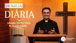 Homilia Diária - Padre Ricardo Rodolfo - 03/01/2026