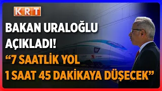 Ankara-Kayseri travel time drops from 7 hours to 1 hour and 45 minutes! Minister Uraloğlu announces