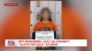 BFP personnel, huli sa umano’y “slots for sale” scheme