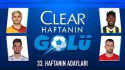 Trendyol Süper Lig 33. Haftanın En Güzel Golleri 2023/24 #Clear