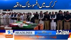 Tragic incident in Karak Headlines 12PM | Khyber News | Breaking News