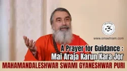 Mai Araja Karun Kara Jor: A Prayer for Guidance #omashram