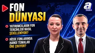 Barış Keskin Explains Returns and Expectations in Investment Funds | Fund World | A Para