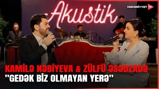 Kamilə Nəbiyeva & Zülfü Əsədzadə - "Gedək biz olmayan yerə"