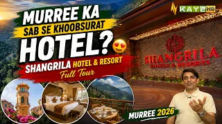 Murree Ka Sab Se Khoobsurat Hotel? 😍 | Shangrila Hotel & Resort Full Tour | Kay2TV | Murree 2026